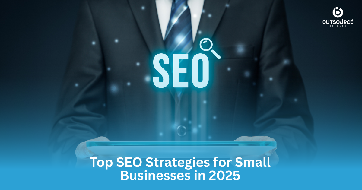 Top SEO Strategies for Small Businesses in 2025